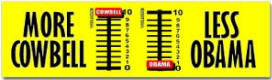 More Cowbell - Less Obama Bumper Stickers