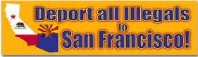 Deport all Illegals to San Francisco