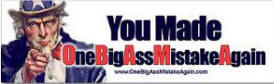 You Made One Big Ass Mistake Again - Anti Obama