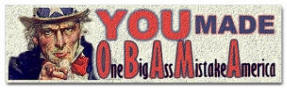 You Made One Big Ass Mistake America
