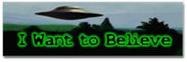 I Want To Believe Sticker (Bumper)